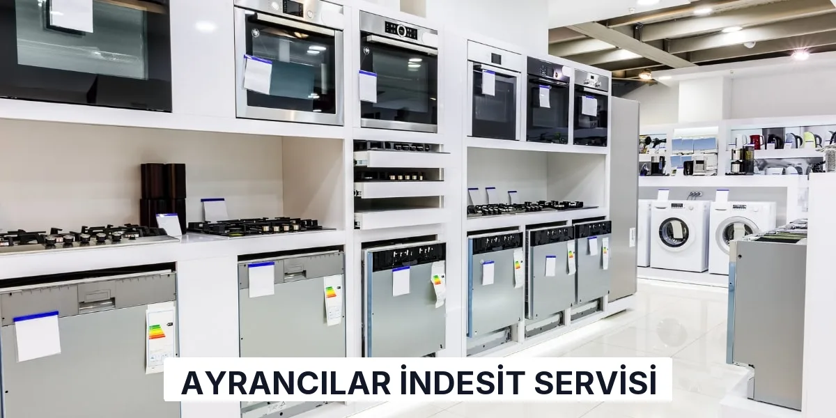 Ayrancılar İndesit Servisi