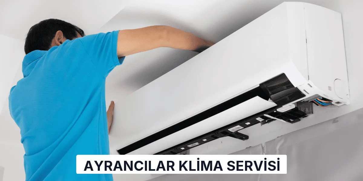 Ayrancılar Klima Servisi
