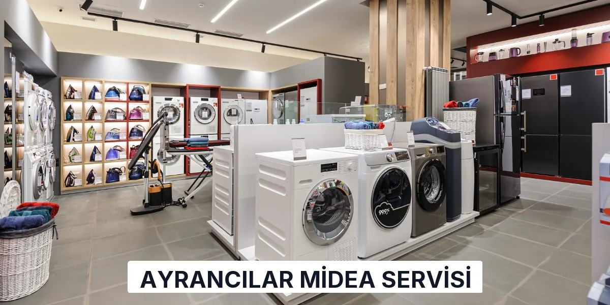 Ayrancılar Midea Servisi